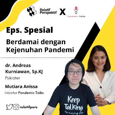 Eps. Spesial Berdamai Dengan Kejenuhan Pandemi