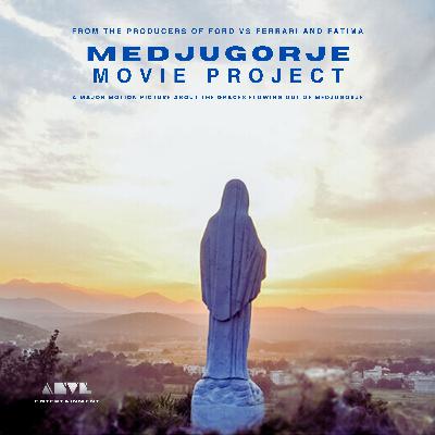EP 10 Updates on Medjugorje Movie Project