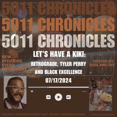 LHAK: RETROGRADE, TYLER PERRY AND BLACK EXCELLENCE