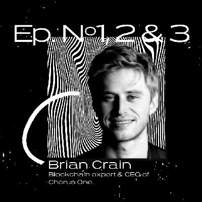 1, 2, 3 - The Unbounded Mind of a Blockchain Entrepreneur with Brian Crain | Video