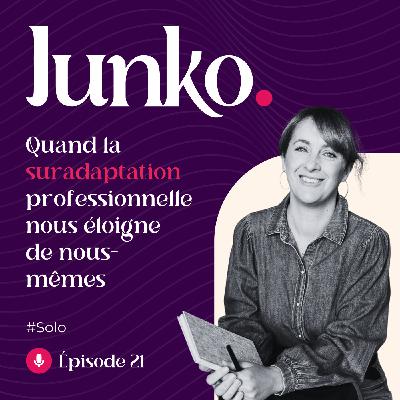 #21 [ITW] - Quand la suradaptation professionnelle nous éloigne de nous-mêmes.
