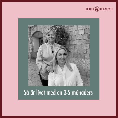 9. Så är livet med en 3-5 månaders 9. Så är livet med en 3-5 månaders