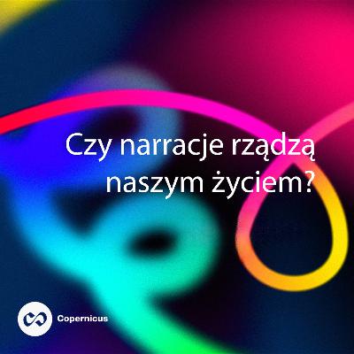Czy narracje rządzą naszym życiem: Dwie prawdy o człowieku Czy narracje rządzą naszym życiem: Dwie prawdy o człowieku