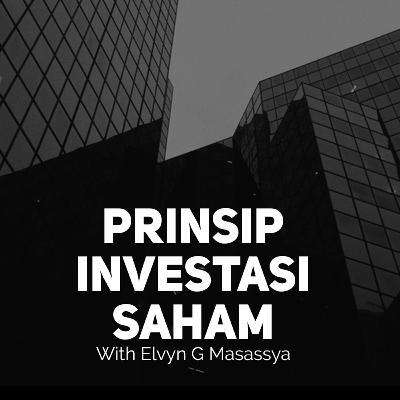 Prinsip Investasi Saham - with Mr. Elvyn G. Masassya