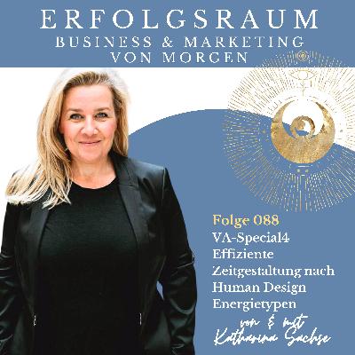 Folge 088 - VA-Special4 Effiziente Zeitgestaltung nach Human Design Energietypen