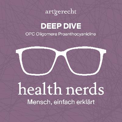 DEEP DIVE: OPC Oligomere Proanthocyanidine