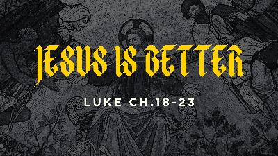 20251019 Jesus is Better Than An Unjust Judge (Luke 18.1-8) 20251019 Jesus is Better Than An Unjust Judge (Luke 18.1-8)