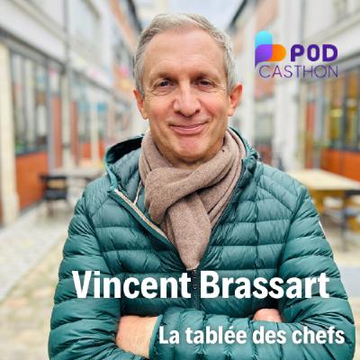 Vincent Brassart, fondateur de La Tablée des Chefs France - Celui qui propose des cours de cuisine à l'école [Spécial Podcasthon]