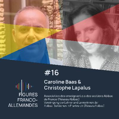 #16 | Caroline Baas & Christophe Lapalus