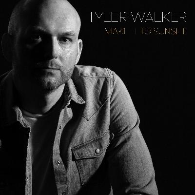 Tyler Walker - Make It To Sunset Tyler Walker - Make It To Sunset
