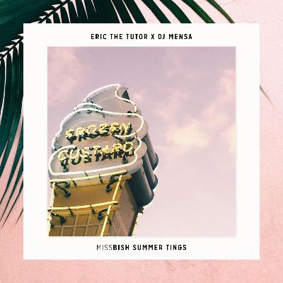 Summer Tings 2017 By Eric The Tutor & DJ Mensa