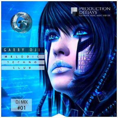Garry Oji - Melodic Techno Club (DJ MIX 01) Garry Oji - Melodic Techno Club (DJ MIX 01)