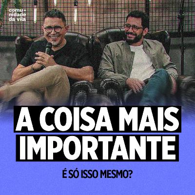 A COISA MAIS IMPORTANTE | Mateus 6: 5-13