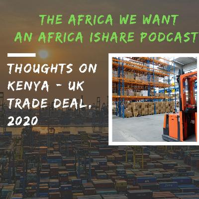 Thoughts on Kenya - UK Trade deal, 2020