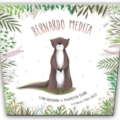 BERNARDO MEDITA🧘🏽‍♀️🧘‍♂️ | 📚 CUENTO INFANTIL | EDUCACiON EMOCIONAL