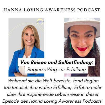 Von Reisen und Selbstfindung: Regina's Weg zur Erfüllung