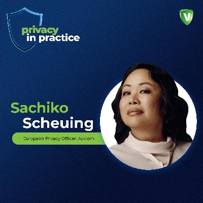 Privacy vs. Marketing? It Doesn’t Have to Be a Fight, with Sachiko Scheuing