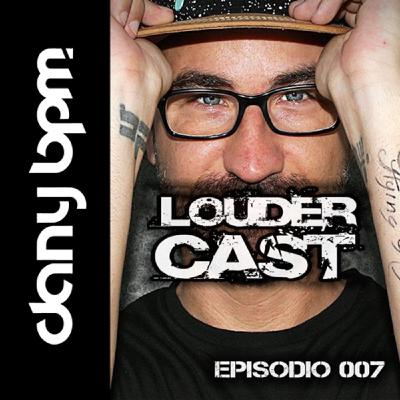 Episode 7: Feat. Dany BPM Episode 7: Feat. Dany BPM