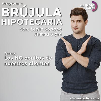 Los NO ocultos de nuestros clientes - Episodio 97