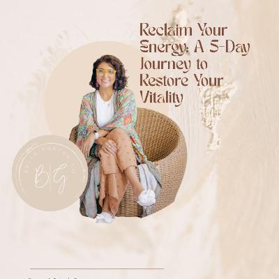 Reclaim Your #Energy: A 5-Day Journey to #Restore Your Vitality Reclaim Your #Energy: A 5-Day Journey to #Restore Your Vitality