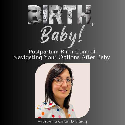 Postpartum Birth Control: Navigating Your Options After Baby Postpartum Birth Control: Navigating Your Options After Baby