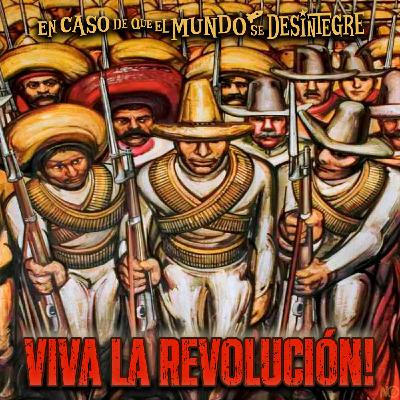 S28 Ep6250: Viva la Revolución!