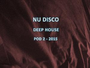 NU DISCO DEEP HOUSE POD 2 - 2015