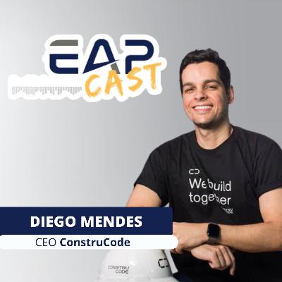 Diego Mendes - Revolucionando a Gestão dos Projetos com Tecnologia | EAPCast