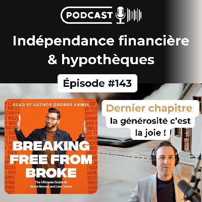143. L’indépendance financière ne sert pas à devenir riche… mais à devenir généreux