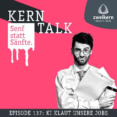 Episode 137: KI klaut unsere Jobs