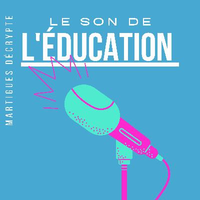 Le Son de l'Education - Comprendre le nouveau baccalauréat général et technologique