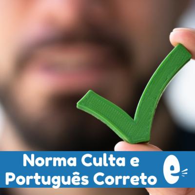 Cultural Portuguese 025: Português correto e norma culta Cultural Portuguese 025: Português correto e norma culta