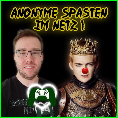 Anonoyme Spasten im Netz! Anonoyme Spasten im Netz!