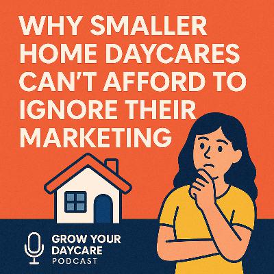 Why Smaller Home Daycares Can’t Afford to Ignore Their Marketing
