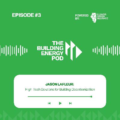 Jason LaFleur: High-Tech Solutions for Building Decarbonization