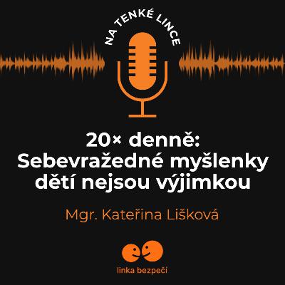 20× denně: Sebevražedné myšlenky dětí nejsou výjimkou 20× denně: Sebevražedné myšlenky dětí nejsou výjimkou