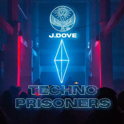 J.DOVE - Techno Prisoners