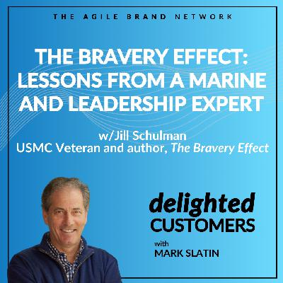 #143 The Bravery Effect: Lessons from a Marine and Leadership Expert