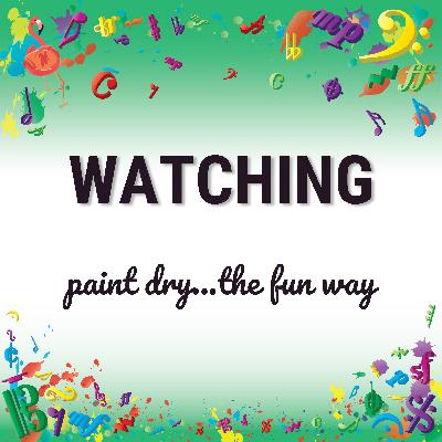 Watching paint dry…the fun way