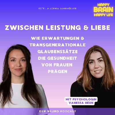 Zwischen Leistung & Liebe - Wie Erwartungen & transgenerationale Glaubenssätze die Gesundheit von Frauen prägen Zwischen Leistung & Liebe - Wie Erwartungen & transgenerationale Glaubenssätze die Gesundheit von Frauen prägen