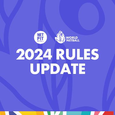 2024 Netball Rules Update