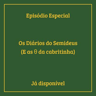 Episódio #Especial - Os diários do semideus