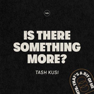 Is There Something More? | Tash Kusi | HTB Livestream