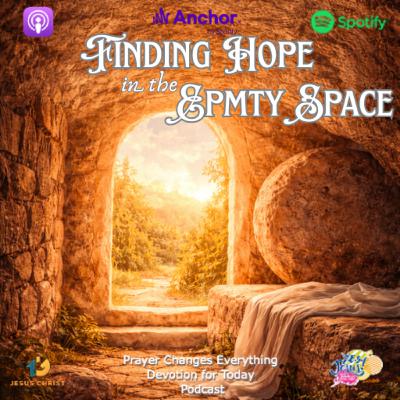 “Finding Hope in the Empty Space”
