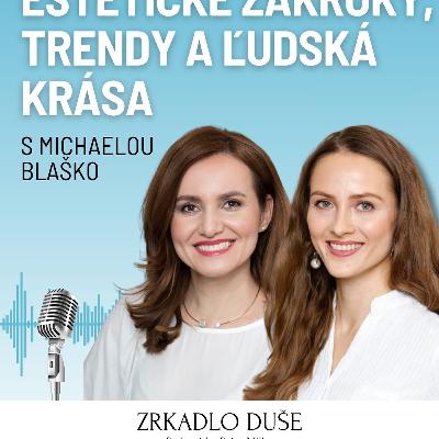 Estetika je vykradnutý odbor, zaslúžil by si úctu a dôležitosť w/ Michaela Blaško