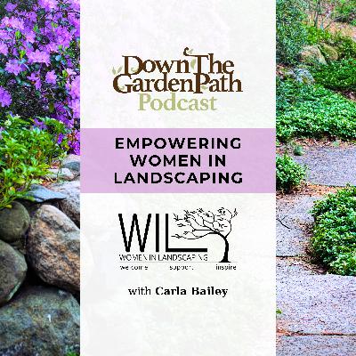 Empowering Women in Landscaping with Carla Bailey Empowering Women in Landscaping with Carla Bailey