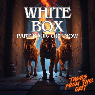 "White Box" Part Four "White Box" Part Four