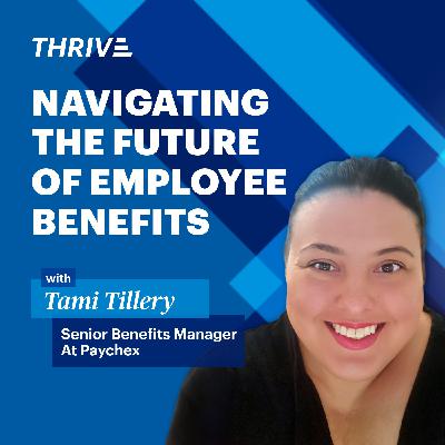 Benefits Manager Tami Tillery on Navigating the Future of Employee Benefits
