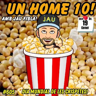 605 Un Home 10 Dia de les crispetes! Gats assassins! Torna la salutació romana! Falten xinesos! i + 605 Un Home 10 Dia de les crispetes! Gats assassins! Torna la salutació romana! Falten xinesos! i +