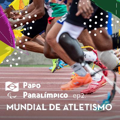 Episodio #2 - Mundial de Atletismo em Dubai e nova geração de atletas